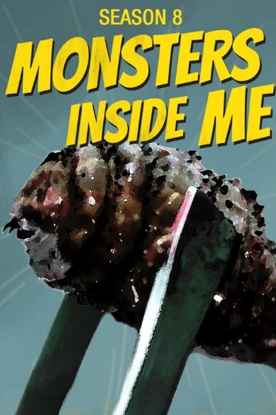 Monsters Inside Me - Season 8